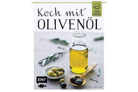Rose Marie Donhauser: «Koch mit - Olivenöl».